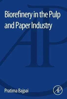 Biorefineria în industria celulozei și hârtiei - Biorefinery in the Pulp and Paper Industry