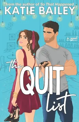 The Quit List: O comedie romantică - The Quit List: A Romantic Comedy