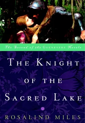 Cavalerul lacului sacru (The Knight of the Sacred Lake) - The Knight of the Sacred Lake