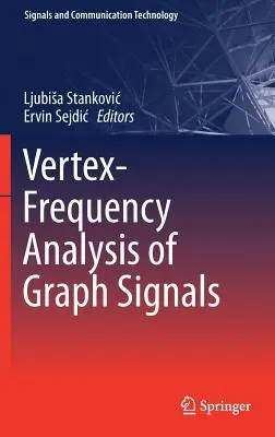 Analiza frecvenței de vârf a semnalelor grafice (Vertex-Frequency Analysis of Graph Signals) - Vertex-Frequency Analysis of Graph Signals