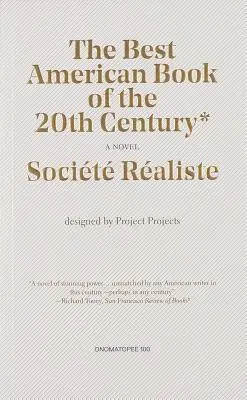 Societe Realiste: Cea mai bună carte americană - Societe Realiste: The Best American Book