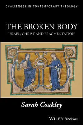 Trupul sfărâmat: Israel, Hristos și fragmentarea - The Broken Body: Israel, Christ and Fragmentation