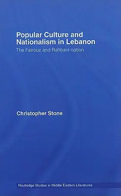 Cultura populară și naționalismul în Liban: națiunea Fairouz și Rahbani - Popular Culture and Nationalism in Lebanon: The Fairouz and Rahbani Nation