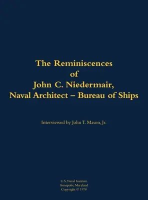Amintirile lui John C. Neidermair, arhitect naval - Biroul de nave - Reminiscences of John C. Neidermair, Naval Architect--Bureau of Ships