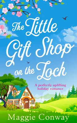 Micul magazin de cadouri de pe Loch - The Little Gift Shop on the Loch