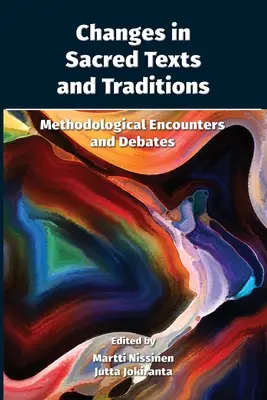 Schimbări în textele și tradițiile sacre: Întâlniri și dezbateri metodologice - Changes in Sacred Texts and Traditions: Methodological Encounters and Debates