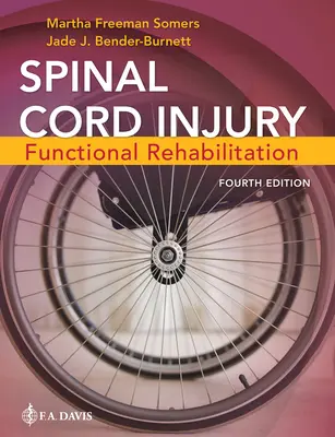 Leziuni ale măduvei spinării: Reabilitare funcțională - Spinal Cord Injury: Functional Rehabilitation