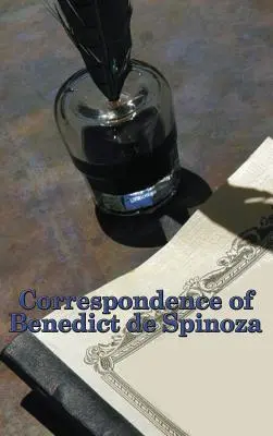 Corespondența lui Benedict de Spinoza - Correspondence of Benedict de Spinoza