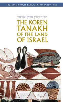 Tanakh-ul Koren al Țării lui Israel: Leviticul - The Koren Tanakh of the Land of Israel: Leviticus