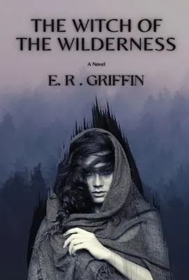 The Witch of the Wilderness (Vrăjitoarea sălbăticiei) - The Witch of the Wilderness