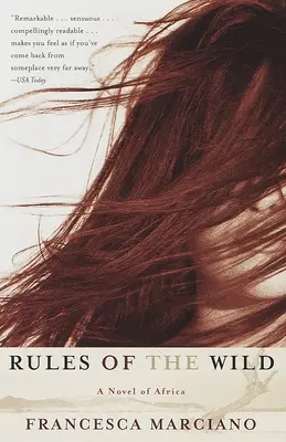 Regulile sălbăticiei: Un roman din Africa - Rules of the Wild: A Novel of Africa