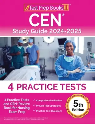 Ghid de studiu CEN 2024-2025: 4 teste practice și CEN Review Book pentru pregătirea examenului de asistență medicală [5th Edition] - CEN Study Guide 2024-2025: 4 Practice Tests and CEN Review Book for Nursing Exam Prep [5th Edition]