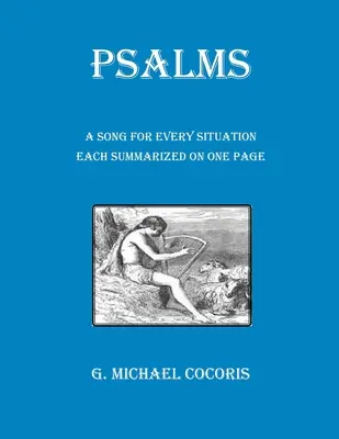 PSALMII Un cântec pentru fiecare situație, fiecare rezumat pe o pagină - PSALMS A Song for Every Situation Each Summarized on One Page