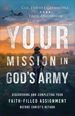 Misiunea ta în armata lui Dumnezeu - Your Mission in God's Army