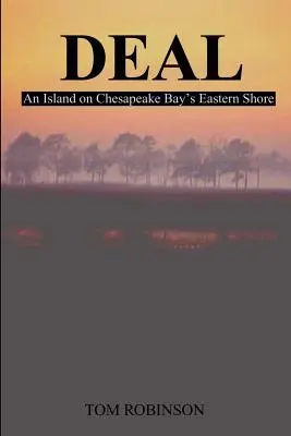 Deal: O insulă pe țărmul estic al golfului Chesapeake - Deal: An Island on Chesapeake Bay's Eastern Shore