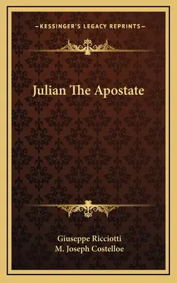 Julian Apostatul - Julian The Apostate