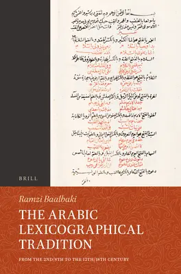 Tradiția lexicografică arabă: De la secolul al II-lea al VIII-lea la secolul al XII-lea al XVIII-lea - The Arabic Lexicographical Tradition: From the 2nd/8th to the 12th/18th Century