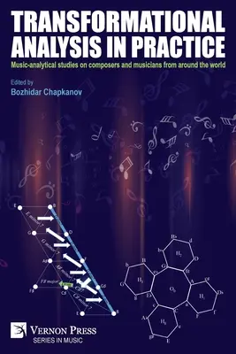 Analiza transformațională în practică: Studii muzical-analitice asupra compozitorilor și muzicienilor din întreaga lume - Transformational analysis in practice: Music-analytical studies on composers and musicians from around the world