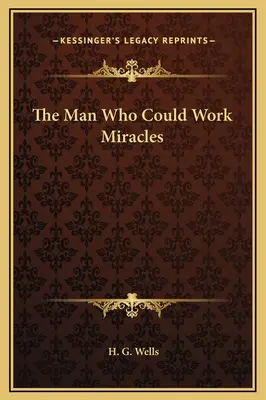 Omul care putea face minuni - The Man Who Could Work Miracles