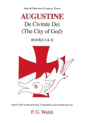Augustin: Orașul lui Dumnezeu Cărțile I și II - Augustine: The City of God Books I and II
