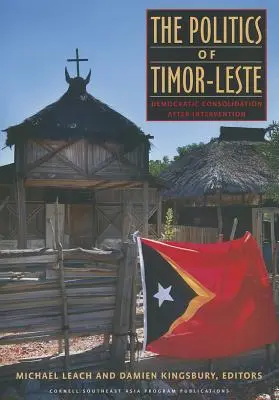 Politica din Timorul de Est - The Politics of Timor-Leste