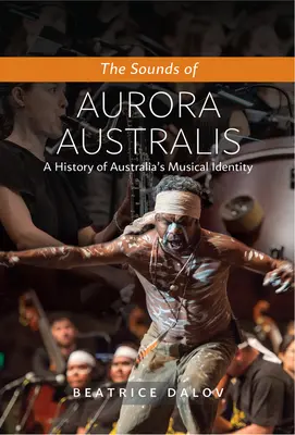 The Sounds of Aurora Australis: O istorie a identității muzicale a Australiei - The Sounds of Aurora Australis: A History of Australia's Musical Identity