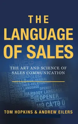 Limbajul vânzărilor: Arta și știința comunicării în vânzări - The Language of Sales: The Art and Science of Sales Communication