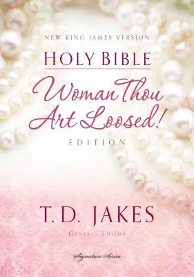 Woman Thou Art Loosed-NKJV
