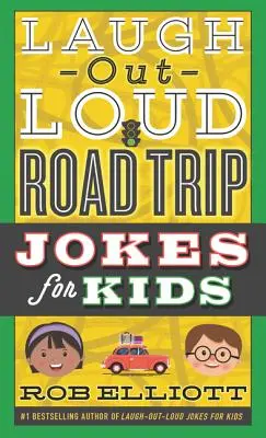 Glume pentru copii care râd în hohote despre călătoria cu mașina - Laugh-Out-Loud Road Trip Jokes for Kids