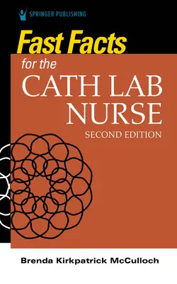 Informații rapide pentru asistenta medicală din laboratorul de cateterizare - Fast Facts for the Cath Lab Nurse