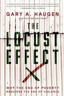 Efectul lăcustelor: De ce sfârșitul sărăciei necesită sfârșitul violenței - The Locust Effect: Why the End of Poverty Requires the End of Violence