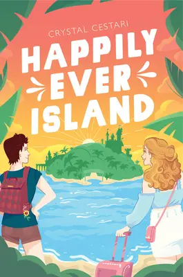 Insula fericirii veșnice - Happily Ever Island