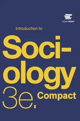 Introducere în sociologie 3e Compact by OpenStax - Introduction to Sociology 3e Compact by OpenStax