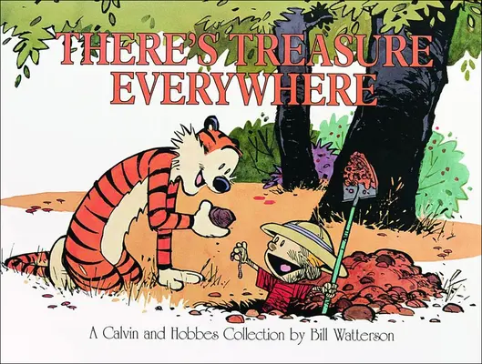 There's Treasure Everywhere: O colecție Calvin și Hobbes - There's Treasure Everywhere: A Calvin and Hobbes Collection