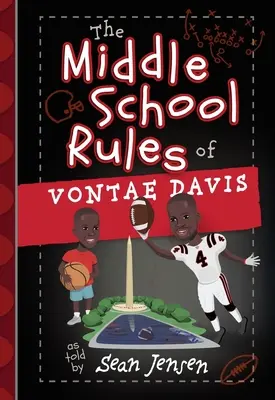 Regulile din școala gimnazială ale lui Vontae Davis: povestite de Sean Jensen - The Middle School Rules of Vontae Davis: As Told by Sean Jensen