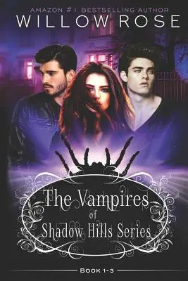 Seria Vampirii din Shadow Hills: Book 1-3 - The Vampires of Shadow Hills Series: Book 1-3
