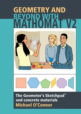 Geometrie și nu numai cu Mathomat: The Geometer's Sketchpad and Concrete Materials - Geometry & Beyond With Mathomat: The Geometer's Sketchpad and Concrete Materials