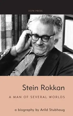 Stein Rokkan: o biografie de Arild Stubhaug - Stein Rokkan: a biography by Arild Stubhaug
