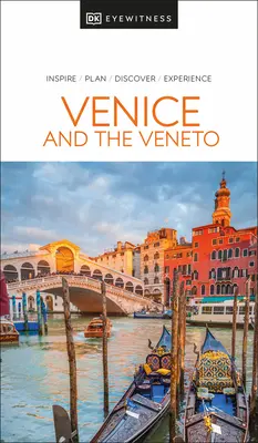 DK Eyewitness Veneția și Veneto - DK Eyewitness Venice and the Veneto