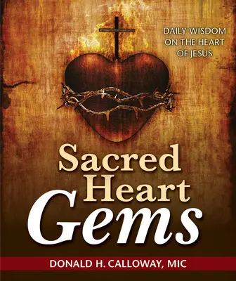 Pietre prețioase ale inimii sacre: Înțelepciune zilnică despre Inima lui Isus - Sacred Heart Gems: Daily Wisdom on the Heart of Jesus