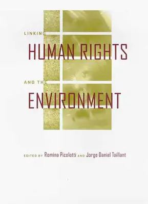 Legătura dintre drepturile omului și mediu - Linking Human Rights and the Environment