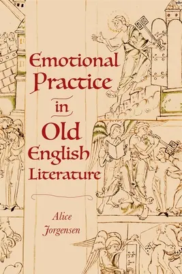 Practica emoțională în literatura engleză veche - Emotional Practice in Old English Literature