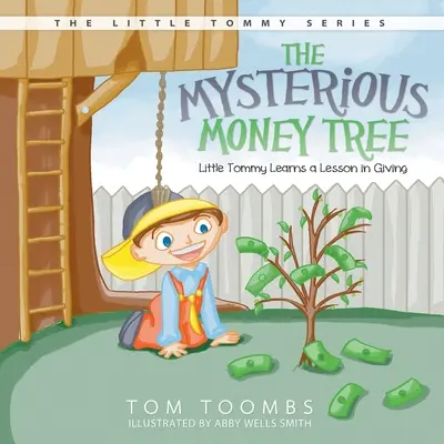 Misteriosul copac de bani: Micul Tommy învață o lecție despre dăruire - The Mysterious Money Tree: Little Tommy Learns a Lesson in Giving