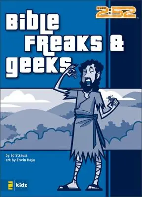 Bibliști ciudați și ciudați - Bible Freaks and Geeks