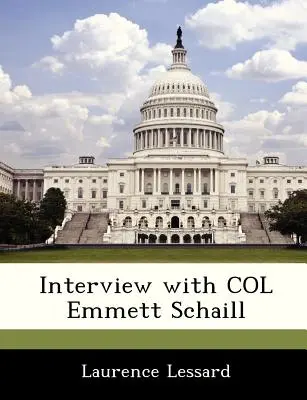 Interviu cu colonelul Emmett Schaill - Interview with Col Emmett Schaill
