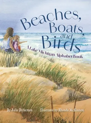 Plaje, bărci și păsări: O carte cu alfabetul lacului Michigan - Beaches, Boats, and Birds: A Lake Michigan Alphabet Book