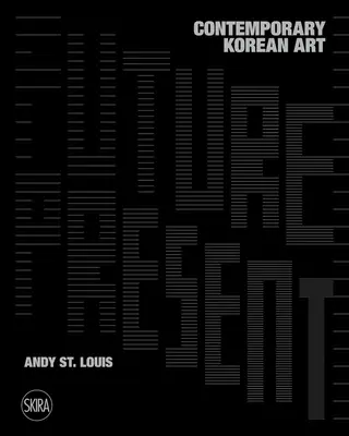 Viitorul prezent: Artă coreeană contemporană - Future Present: Contemporary Korean Art