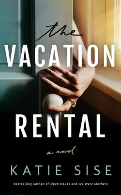 Închirierea de vacanță - The Vacation Rental