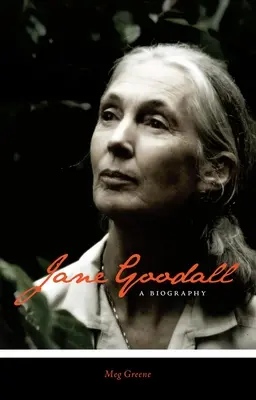 Jane Goodall: O biografie - Jane Goodall: A Biography