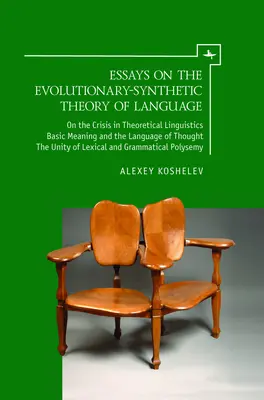 Eseuri despre teoria evolutiv-sintetică a limbajului - Essays on the Evolutionary-Synthetic Theory of Language